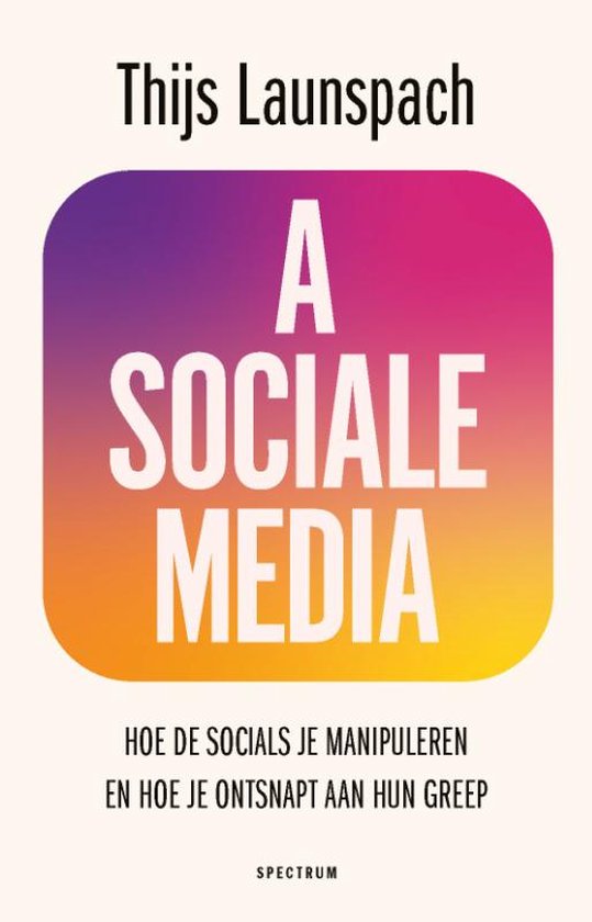 Asociale media door Thijs Launspach